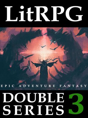 cover image of LitRPG Double Series 3